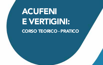 Acufeni e vertigini: corso teorico pratico (11 crediti ECM). Roma, 8 ottobre 2016